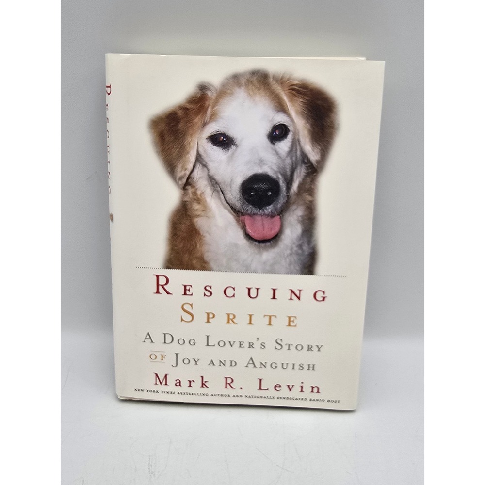 Mark R Levin Rescuing Sprite Signed First Edition Hardcover Excellent Memoir